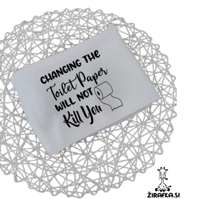 Personalizirana brisača - Changing the toilet paper will not kill you